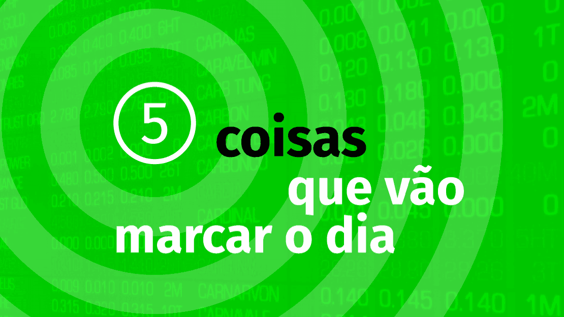 5 things that will shape the day