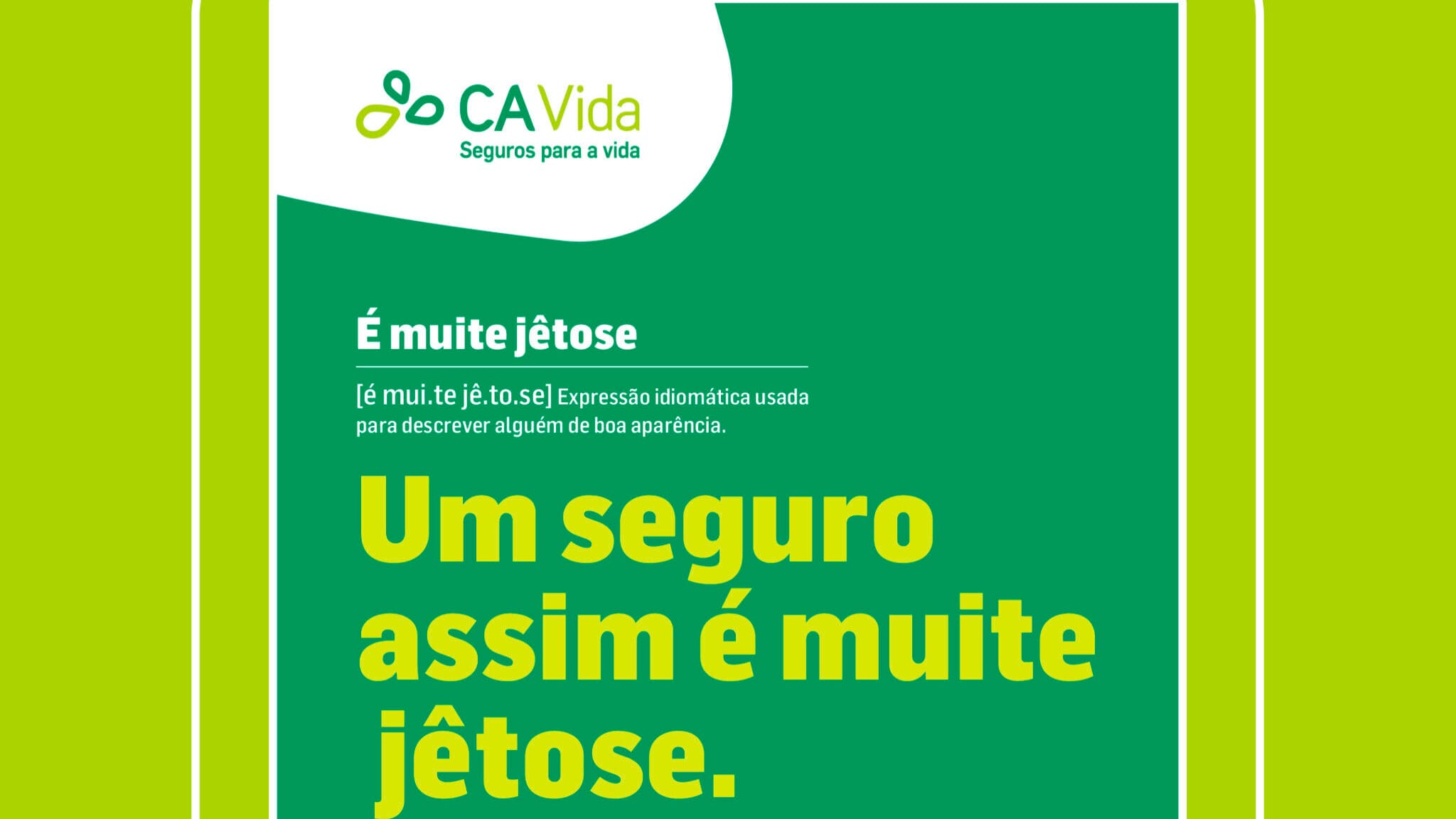 "In Good Portuguese" is the new campaign from CA Vida