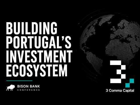Building Portugal’s Investment Ecosystem | Bison Bank Conference
