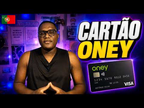Como criar o cartão de credito Oney em Portugal ?
