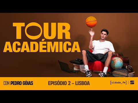 TOUR ACADÉMICA | EP. 2 - LISBOA