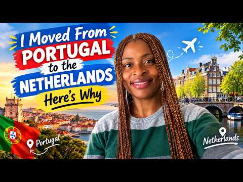 I Moved From Portugal to the Netherlands 🇵🇹🇳🇱 | Here's Why!