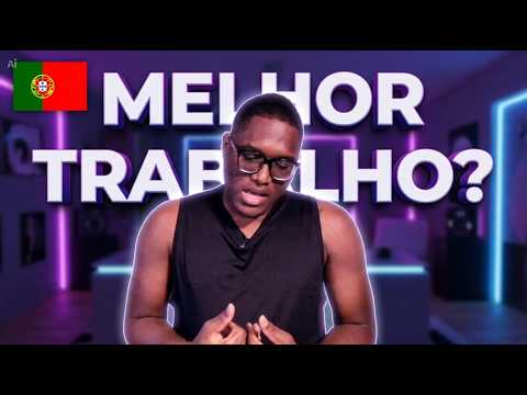 Qual trabalho vale a pena em Portugal ?