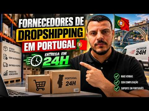 Fornecedores de Dropshipping em Portugal com Entrega em 24h