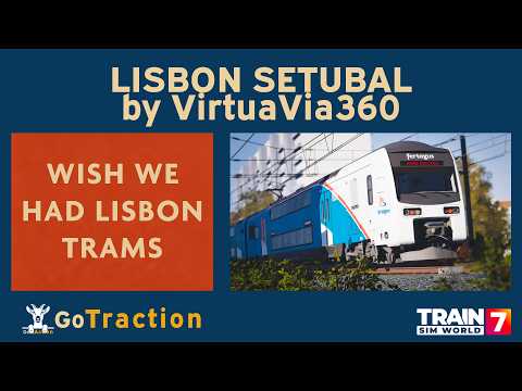 Lisbon Setubal Route in Train Sim World