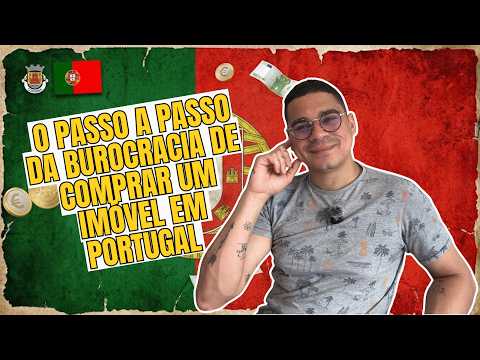 O passo a passo da burocracia de comprar um imóvel em Portugal 🇵🇹
