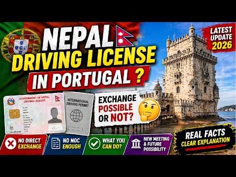 Nepal Driving License in Portugal 🇵🇹 | Exchange Possible or Not? (Latest 2026 Update)