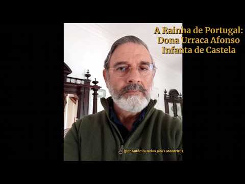A Rainha de Portugal: Dona Urraca Afonso, Infanta de Castela (por António Carlos Janes Monteiro)