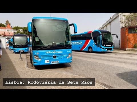 CONHEÇA A PRINCIPAL RODOVIÁRIA DE LISBOA: SETE RIOS, COM REDE EXPRESSOS EM PROFUSÃO!
