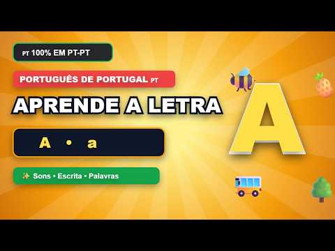 Aprender a Letra A em Português de Portugal 🇵🇹 | Vídeo Educativo para a Pré-Escolar e Bebés