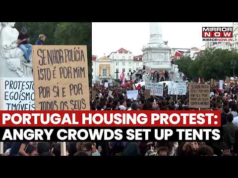 Portugal Crisis: Protesters Take Over Streets, Set Up Tents as Anger Over Affordability Grows