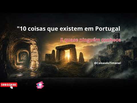 10 Coisas que Existem em Portugal e Quase Ninguém Conhece