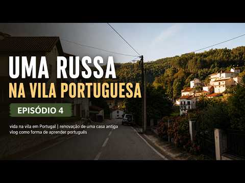 Notas de uma Vila Portuguesa | Vida numa casa antiga em Portugal | Episódio 4