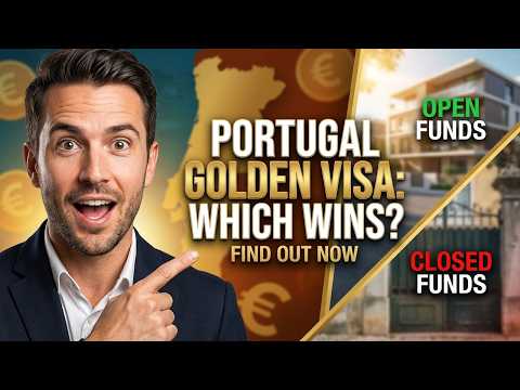 Open vs Closed Funds for Portugal Golden Visa – Which Wins?