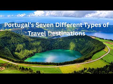 Portugal's 7 Different Types of Travel Destinations 