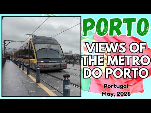 Views of the Metro do Porto, Portugal - Filmed in March and May 2026