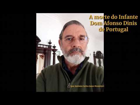 A morte do Infante Dom Afonso Dinis de Portugal (por António Carlos Janes Monteiro)