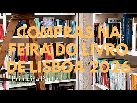 Compras na Feira do Livro de Lisboa 2026 - 1º Vídeo