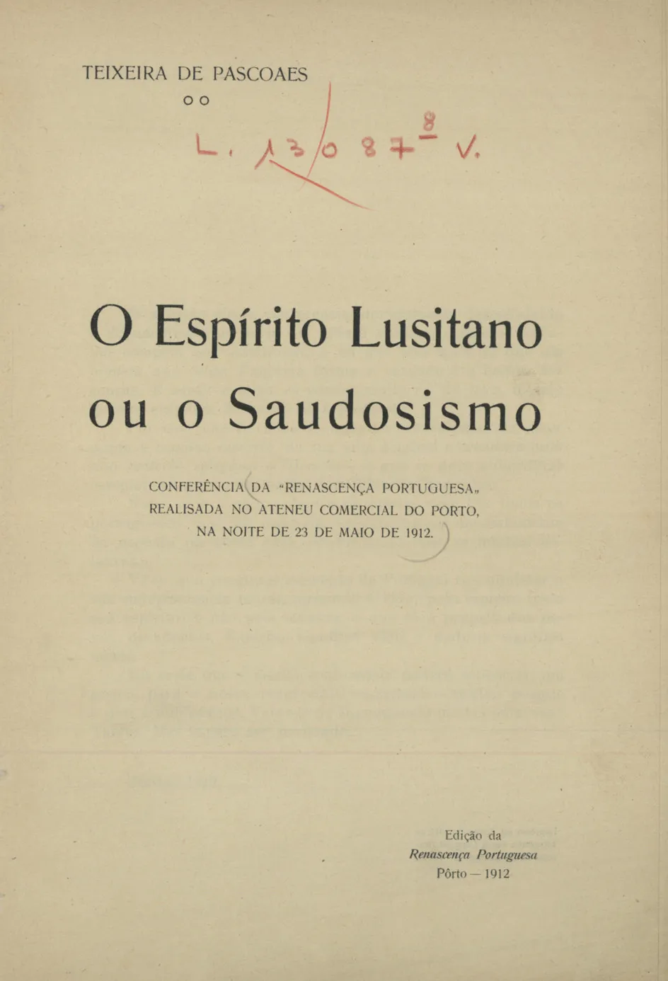 A plain printed title page reading Teixeira de Pascoaes, O Espírito Lusitano ou o Saudosismo, with a line of small type below and the imprint of the Renascença Portuguesa, Porto, 1912. A library shelf mark is written across the top in red ink.