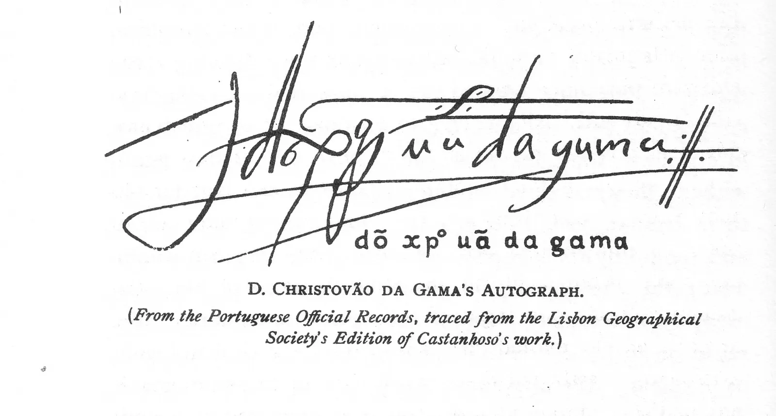 A flourished handwritten signature in black ink with long looping strokes, with a printed transcription below it reading dõ xpº uã da gama.