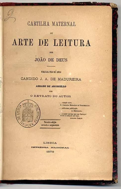 A worn title page in black type: Cartilha Maternal ou Arte de Leitura por João de Deus, published by his friend Candido J. A. de Madureira, abbot of Arcozelo, third edition, Lisboa, Imprensa Nacional, 1878. A round library stamp sits on the left.