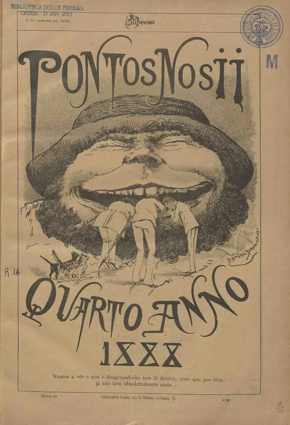 A newspaper cover with the title Pontos nos ii in tall decorative letters. Below it a huge grinning bearded face in a peasant's hat fills the page, and three small men in frock coats bend over to peer into his open mouth. Large letters underneath read Quarto Anno 1888.