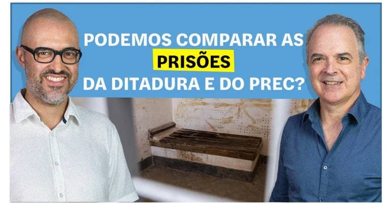 We can compare the prisons of the dictatorship and the PREC