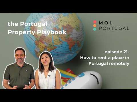 Portugal Property Playbook Ep.21: Renting from abroad: the fully remote playbook