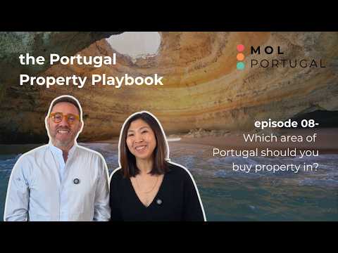 Portugal Property Playbook Ep.4: Where should you buy in Portugal?