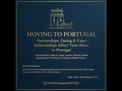Partnerships, Dating & Visas: How Relationships Affect Your Move to Portugal