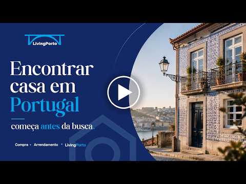 Encontrar casa em Portugal - começa antes da busca
