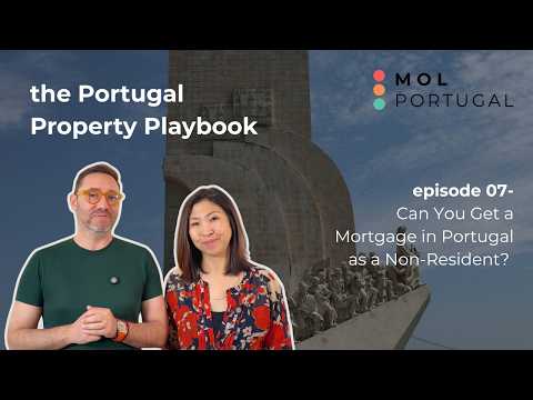 Portugal Property Playbook Ep.6: Can you get a mortgage in Portugal as a none-resident?