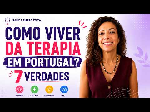 Como viver da terapia em Portugal? 7 verdades