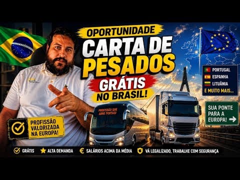 Tire sua Carta de Pesados GRÁTIS no Brasil e Abra Portas para a Europa!
